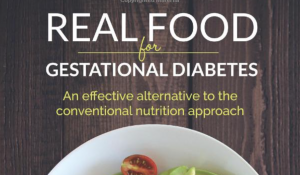 Real Food for Gestational Diabetes: Podcast Episode #115