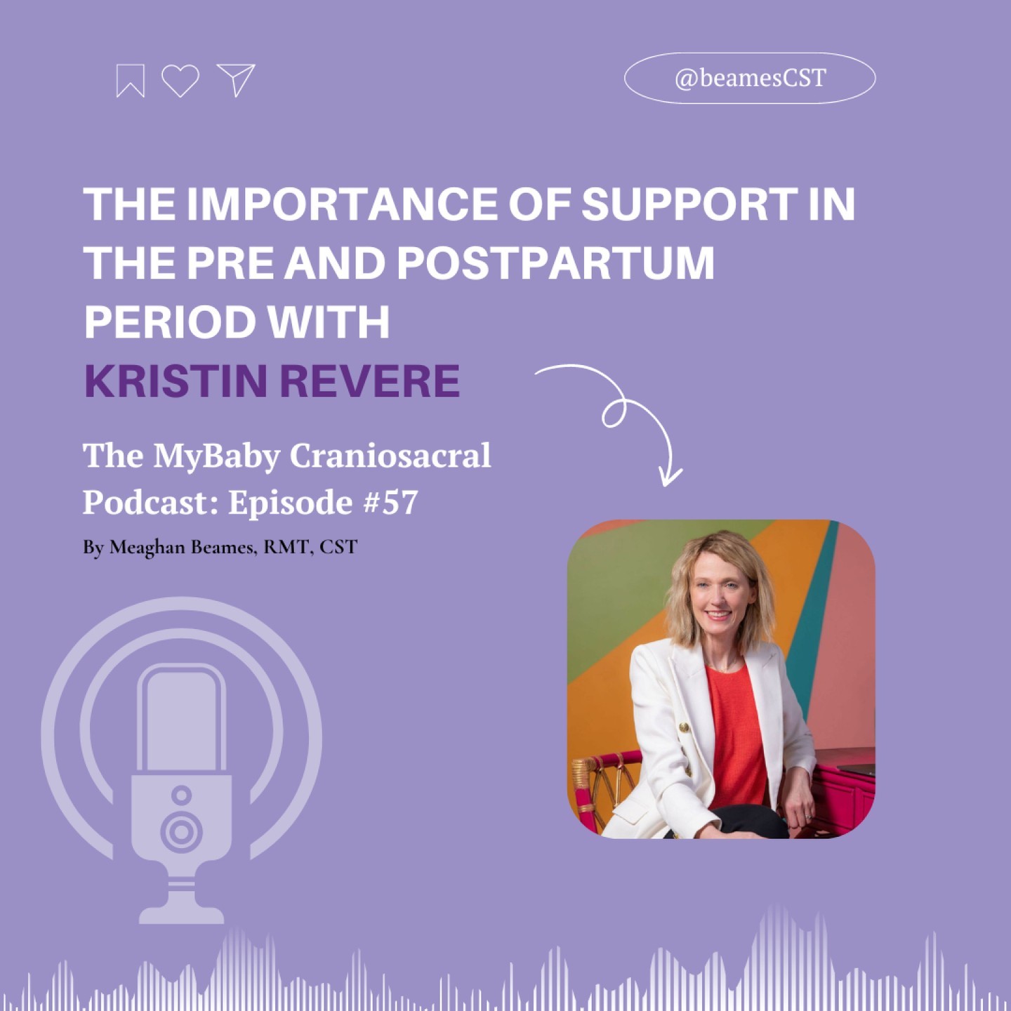 The Importance of Support in the Pre and Postpartum Period with Kristin Revere The MyBaby Craniosacral Podcast
