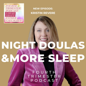 Kristin Revere on Fourth Trimester Podcast