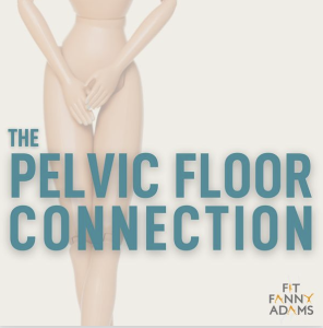 The Pelvic Floor Connection - with Kristin Revere