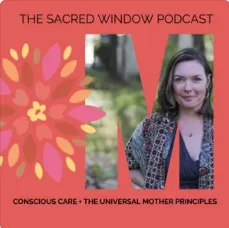 Sacred Window Podcast - Inside a Compassionate Custom Care Doula Agency with Kristin Revere